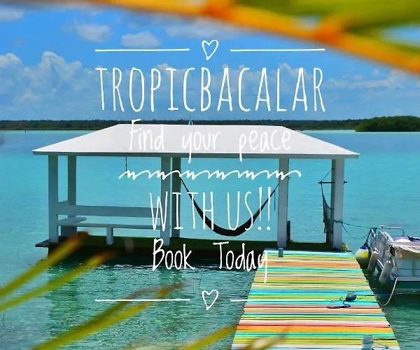 Hotel Tropic Bacalar
